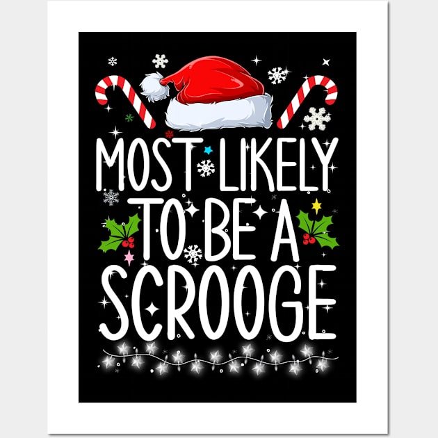 Most Likely To Be A Scrooge Wall Art by Bourdia Mohemad